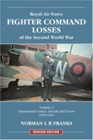 RAF Fighter Command Losses Vol 1: Operational Losses Aircraft an